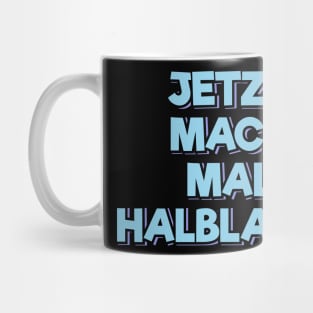 Take It Easy (in German) Mug